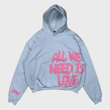 All We Need Is Love Hoodie